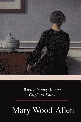 What a Young Woman Ought to Know 1