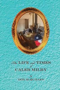 bokomslag The Life and Times of Caleb Milby