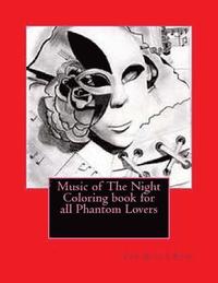 bokomslag Music of The Night Coloring book for all Phantom Lovers