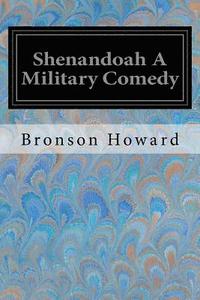 bokomslag Shenandoah A Military Comedy