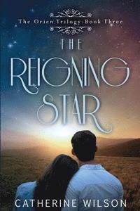 bokomslag The Reigning Star (The Orien Trilogy)