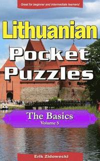 bokomslag Lithuanian Pocket Puzzles - The Basics - Volume 5: A Collection of Puzzles and Quizzes to Aid Your Language Learning