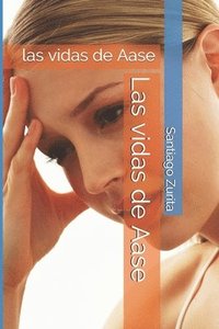 bokomslag Las vidas de Aase: las vidas de Aase