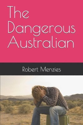 bokomslag The Dangerous Australian