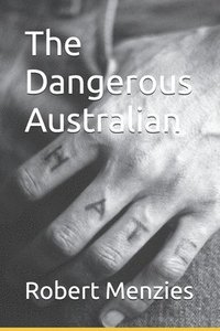 bokomslag The Dangerous Australian