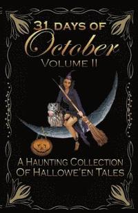bokomslag 31 Days of October Volume II: A Haunting Collection Of Hallowe'en Tales