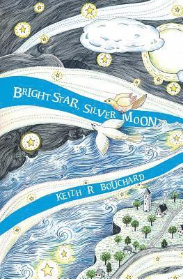 Bright Star, Silver Moon: A Journey Story 1