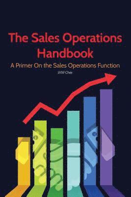 bokomslag The Sales Operations Handbook: A Primer on the Sales Operations Function