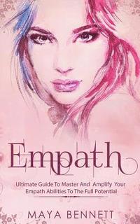 bokomslag Empath: Ultimate Guide To Master And Amplify your Empath Abilities To The Full Potential