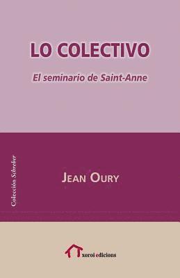 Jean Oury - Lo Colectivo: El Seminario de Saint-Anne, Häftad