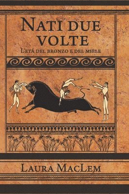 bokomslag Nati due volte: L'età del bronzo e del miele