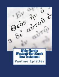 bokomslag Wide-Margin Westcott-Hort Greek New Testament: Pauline Epistles