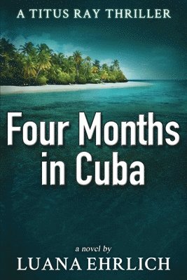 Four Months in Cuba 1