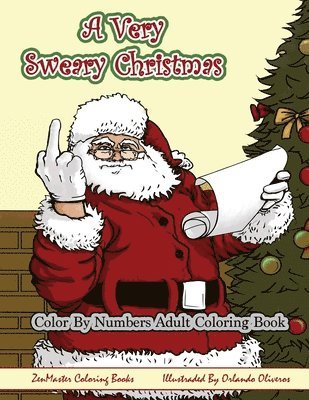 Color By Numbers Coloring Book for Adults, A Very Sweary Christmas 1