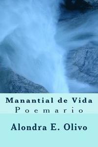 bokomslag Manantial de Vida: Poemario Sacro