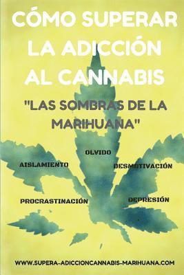 bokomslag Cómo superar la adicción al Cannabis: Las sombras de la Marihuana