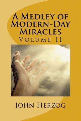 bokomslag A Medley of Modern-Day Miracles: Volume II