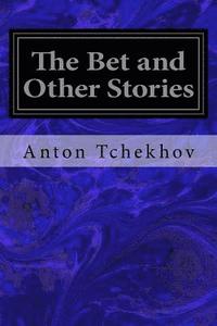 bokomslag The Bet and Other Stories