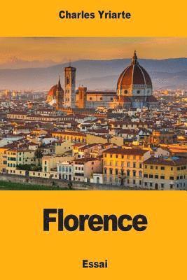 bokomslag Florence: Le Mouvement de la Renaissance, ses origines