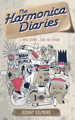 bokomslag The Harmonica Diaries: A True Story. Hilarious and Life-Affirming