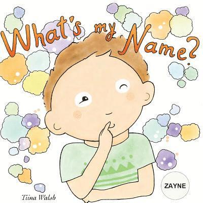 What's my name? ZAYNE 1