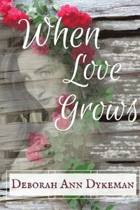 bokomslag When Love Grows