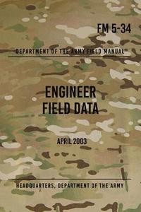 bokomslag FM 5-34 Engineer Field Data: April 2003