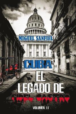 Cuba El Legado de Fidel Castro 1