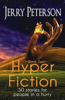 Hyper Fiction: 50 stories for people in a hurry 1