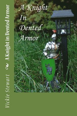 bokomslag A Knight in Dented Armor