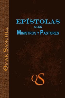 Epistolas a los Ministros y Pastores 1
