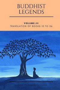 bokomslag Buddhist Legends: Vol. III: Vol. III: Translation of Books 13 to 26