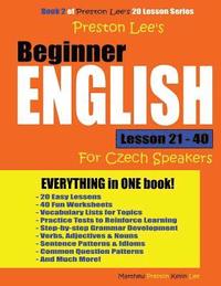 bokomslag Preston Lee's Beginner English Lesson 21 - 40 For Czech Speakers
