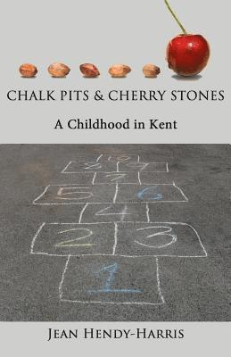 bokomslag Chalk Pits and Cherry Stones: A Childhood in Kent