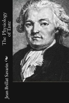 The Physiology of Taste