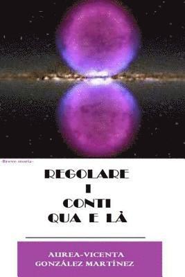 Aurea-Vicenta Gonzalez Martinez - Regolare i conti qua e la, Häftad