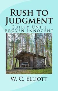 bokomslag Rush to Judgment: Guilty Until Proven Innocent