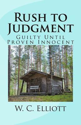 bokomslag Rush to Judgment: Guilty Until Proven Innocent