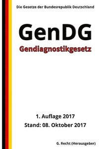 bokomslag Gendiagnostikgesetz - GenDG, 1. Auflage 2017