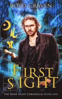 First Sight: The Rune Sight Chronicles 1