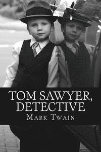 bokomslag Tom Sawyer, Detective