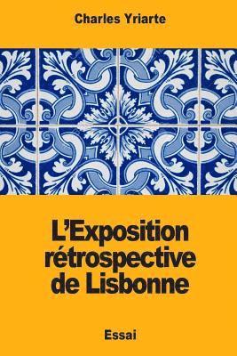 bokomslag L'Exposition rétrospective de Lisbonne