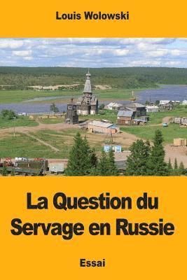 bokomslag La Question du Servage en Russie