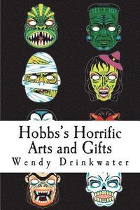 bokomslag Hobbs's Horrific Arts and Gifts