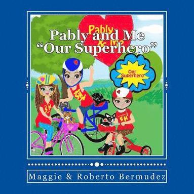 bokomslag Pably and Me Our Superhero Vol. 9: Our Superhero Vol. 9