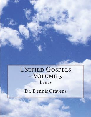 Dennis J. Cravens - Unified Gospels - Volume 3: Lists, Häftad