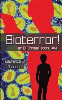 bokomslag Bioterror! (an Ell Donsaii story #14)