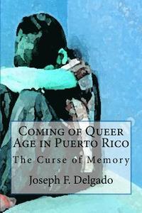 bokomslag Coming of Queer Age in Puerto Rico: The Curse of Memory