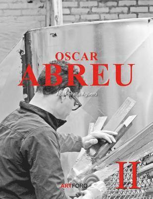 Oscar Abreu II: Memoria del Psico-expresionismo en su Arte 1