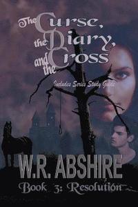 bokomslag The Curse, the Diary and the Cross: Resolution